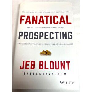 Fanatical Prospecting By Jeb Blount Hardcover New Edition